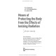 Means of Protecting the Body from the Effects of Ionizing Radiation: study guide / T.O. Zhukova, V.F. Pocherniayeva, V.P. Bashtan