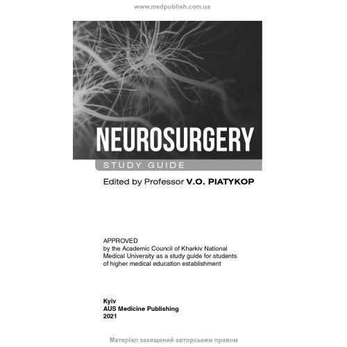 Neurosurgery: study guide / V.O. Piatykop, I.B. Piatykop, Yu.H. Sergiienko et al.